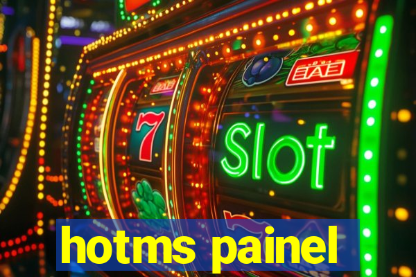 hotms painel